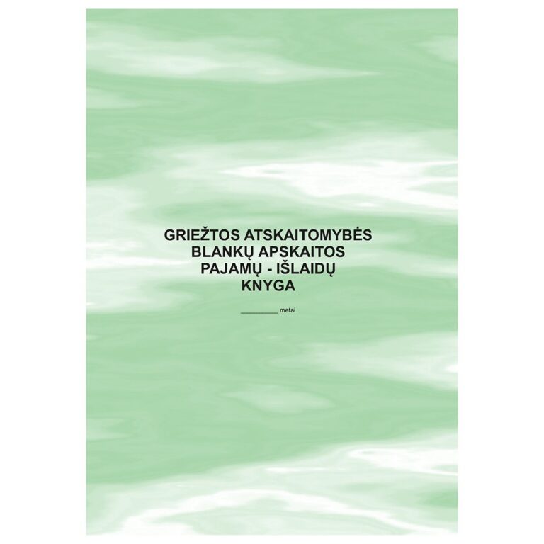Griežtos atskaitomybės blankų apskaitos pajamų – išlaidų knyga