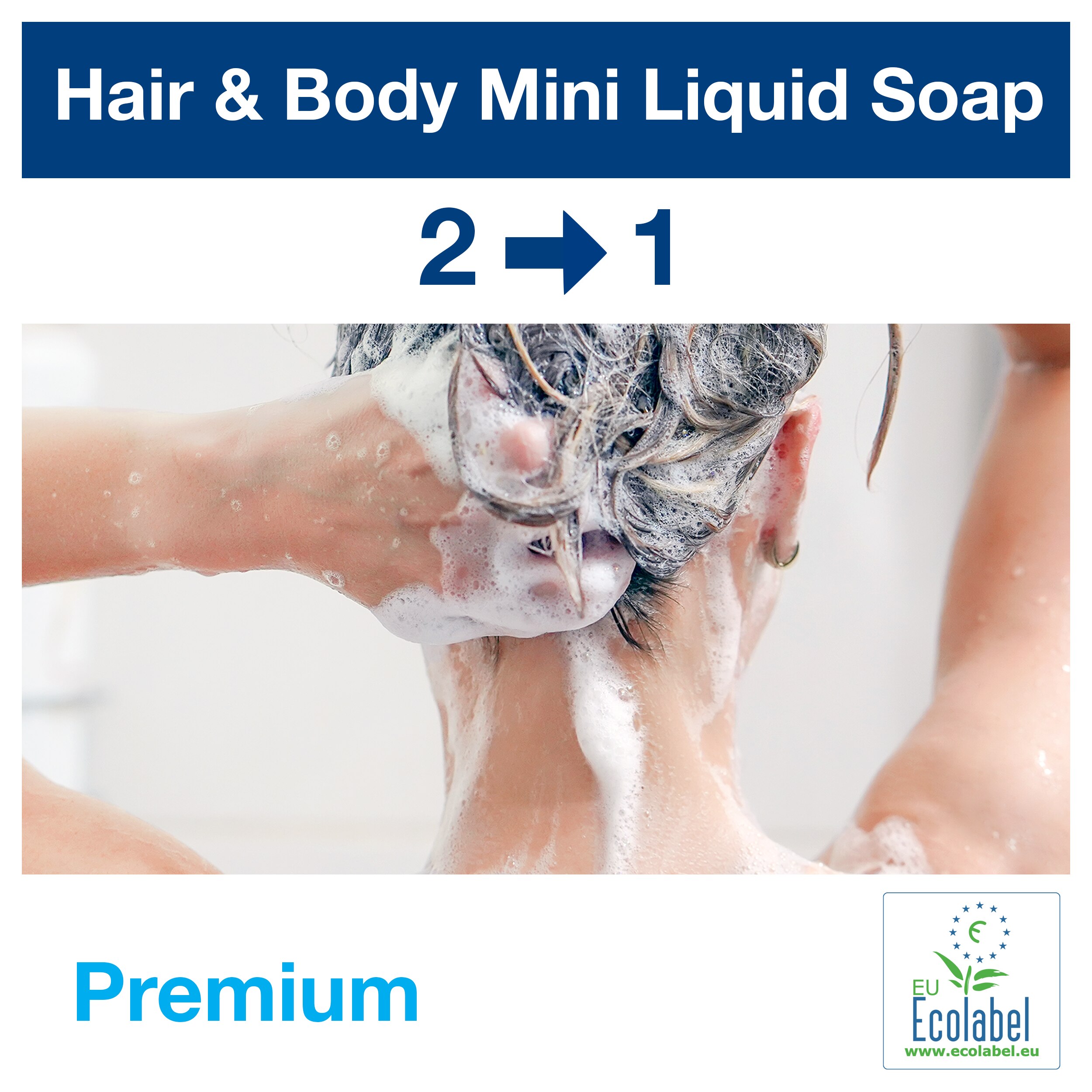 Tork Hair and Body Mini Liquid Soap reklama su plaunamais plaukais, 2 į 1 žyma ir EU Ecolabel ženklu