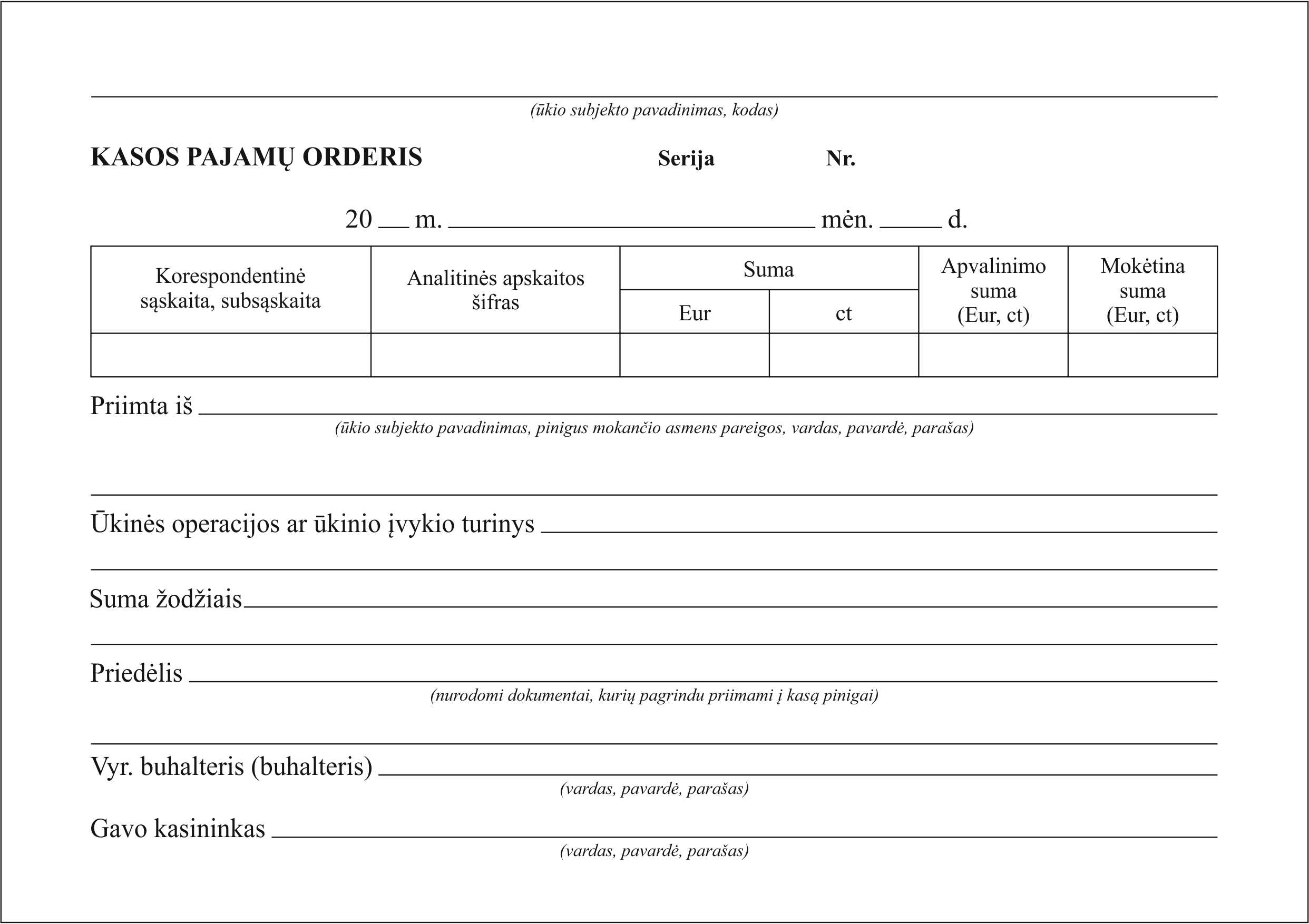 Horizontalus kasos pajamų orderio blankas su datos, korespondentinės sąskaitos, sumos ir parašų laukais
